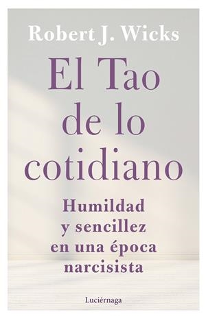 TAO DE LO COTIDIANO, EL | 9788419164247 | WICKS, ROBERT J. | Llibreria Online de Banyoles | Comprar llibres en català i castellà online