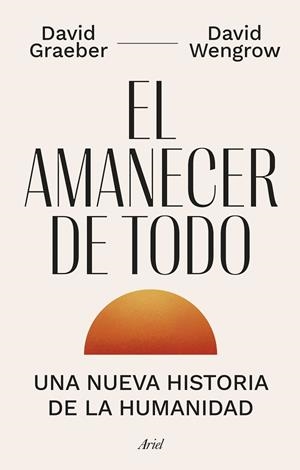 AMANECER DE TODO, EL | 9788434435728 | GRAEBER, DAVID/WENGROW, DAVID | Llibreria L'Altell - Llibreria Online de Banyoles | Comprar llibres en català i castellà online - Llibreria de Girona