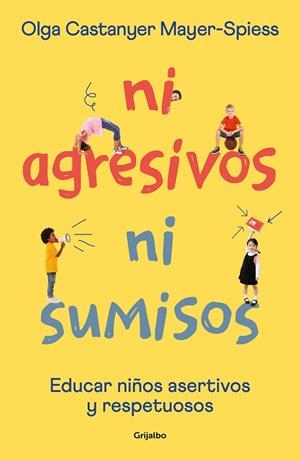 NI AGRESIVOS NI SUMISOS | 9788425362453 | CASTANYER MAYER-SPIESS, OLGA | Llibreria Online de Banyoles | Comprar llibres en català i castellà online