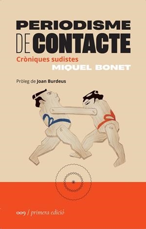 PERIODISME DE CONTACTE | 9788419059086 | BONET, MIQUEL | Llibreria L'Altell - Llibreria Online de Banyoles | Comprar llibres en català i castellà online - Llibreria de Girona
