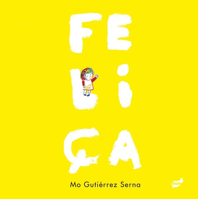 FELIÇA | 9788418702471 | GUTIÉRREZ SERNA, MÓNICA | Llibreria Online de Banyoles | Comprar llibres en català i castellà online