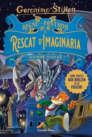 RESCAT D'IMAGINÀRIA, EL | 9788413893570 | STILTON, GERONIMO | Llibreria L'Altell - Llibreria Online de Banyoles | Comprar llibres en català i castellà online - Llibreria de Girona