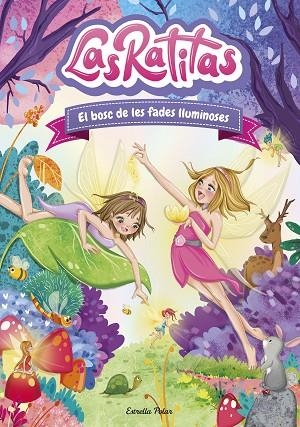 BOSC DE LES FADES LLUMINOSES, EL | 9788413892320 | LAS RATITAS | Llibreria L'Altell - Llibreria Online de Banyoles | Comprar llibres en català i castellà online - Llibreria de Girona