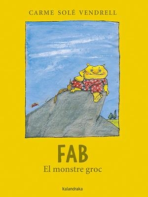 FAB, EL MONSTRE GROC | 9788418558542 | SOLÉ VENDRELL, CARME | Llibreria Online de Banyoles | Comprar llibres en català i castellà online