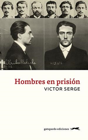 HOMBRES EN PRISIÓN | 9788412486988 | SERGE, VICTOR | Llibreria L'Altell - Llibreria Online de Banyoles | Comprar llibres en català i castellà online - Llibreria de Girona