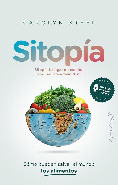 SITOPÍA | 9788412554007 | STEEL, CAROLYN | Llibreria L'Altell - Llibreria Online de Banyoles | Comprar llibres en català i castellà online - Llibreria de Girona