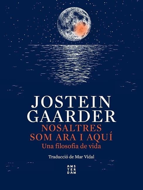 NOSALTRES SOM ARA I AQUÍ | 9788417918750 | GAARDER, JOSTEIN | Llibreria L'Altell - Llibreria Online de Banyoles | Comprar llibres en català i castellà online - Llibreria de Girona