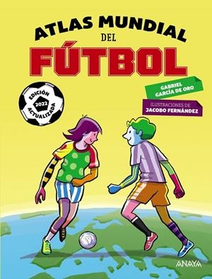 ATLAS MUNDIAL DEL FÚTBOL 2022 | 9788414318737 | GARCÍA DE ORO, GABRIEL | Llibreria Online de Banyoles | Comprar llibres en català i castellà online