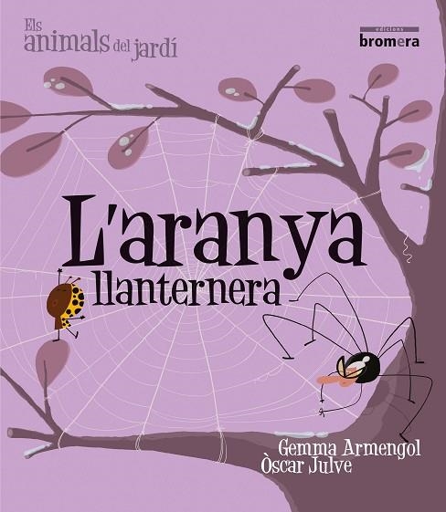ARANYA LLANTERNERA, L' | 9788498244601 | ARMENGOL MORELL, GEMMA | Llibreria L'Altell - Llibreria Online de Banyoles | Comprar llibres en català i castellà online - Llibreria de Girona