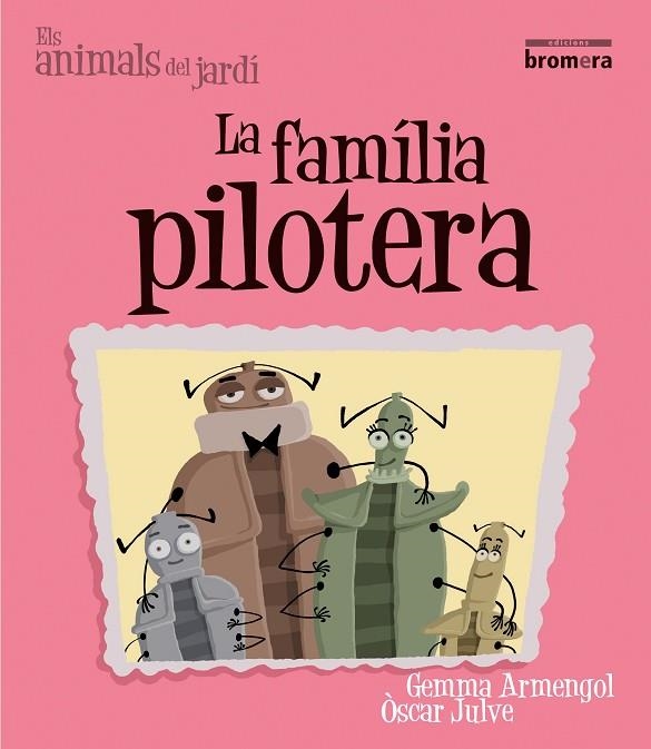 FAMÍLIA PILOTERA, LA | 9788498245790 | ARMENGOL MORELL, GEMMA | Llibreria L'Altell - Llibreria Online de Banyoles | Comprar llibres en català i castellà online - Llibreria de Girona
