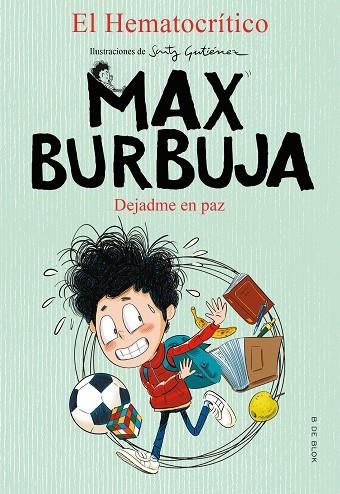 MAX BURBUJA 1 - DEJADME EN PAZ | 9788417921873 | EL HEMATOCRÍTICO, | Llibreria L'Altell - Llibreria Online de Banyoles | Comprar llibres en català i castellà online - Llibreria de Girona
