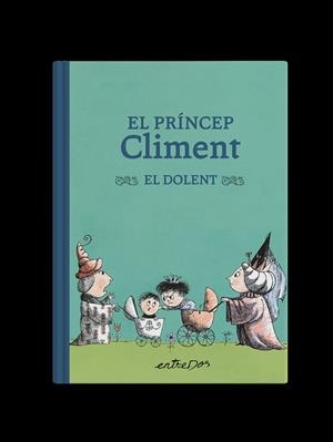 PRÍNCEP CLIMENT EL DOLENT, EL | 9788418900334 | LOBEL, ARNOLD | Llibreria L'Altell - Llibreria Online de Banyoles | Comprar llibres en català i castellà online - Llibreria de Girona