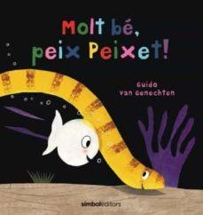 MOLT BÉ, PEIX PEIXET | 9788418696114 | GUIDO VAN GENECHTEN | Llibreria L'Altell - Llibreria Online de Banyoles | Comprar llibres en català i castellà online - Llibreria de Girona