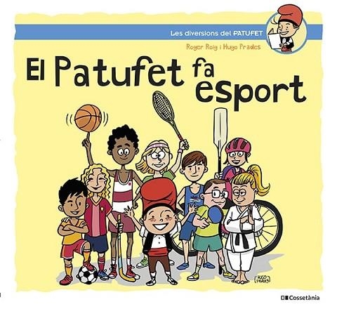 EL PATUFET FA ESPORT | 9788413562124 | ROIG CÉSAR, ROGER | Llibreria Online de Banyoles | Comprar llibres en català i castellà online