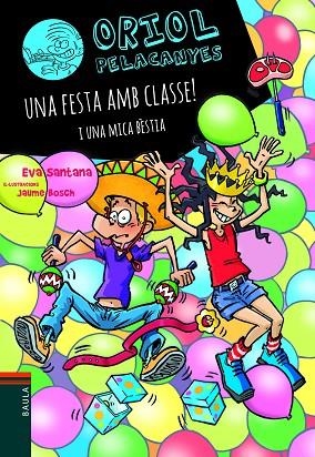 FESTA AMB CLASSE! I UNA MICA BÈSTIA, UNA | 9788447949137 | SANTANA BIGAS, EVA | Llibreria L'Altell - Llibreria Online de Banyoles | Comprar llibres en català i castellà online - Llibreria de Girona