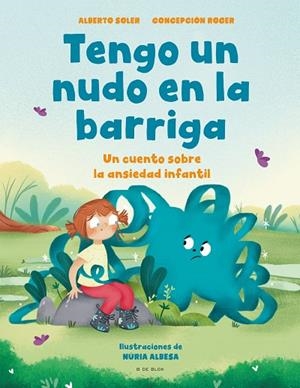 TENGO UN NUDO EN LA BARRIGA | 9788418688515 | SOLER, ALBERTO/ROGER, CONCEPCIÓN | Llibreria L'Altell - Llibreria Online de Banyoles | Comprar llibres en català i castellà online - Llibreria de Girona
