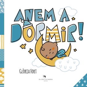 ANEM A DORMIR! | 9788418522581 | FORT, GLÒRIA | Llibreria L'Altell - Llibreria Online de Banyoles | Comprar llibres en català i castellà online - Llibreria de Girona