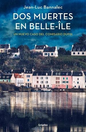DOS MUERTES EN BELLE-ÎLE (COMISARIO DUPIN 10) | 9788425361753 | BANNALEC, JEAN-LUC | Llibreria L'Altell - Llibreria Online de Banyoles | Comprar llibres en català i castellà online - Llibreria de Girona