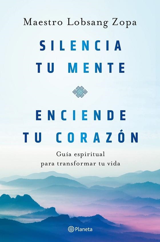 SILENCIA TU MENTE, ENCIENDE TU CORAZÓN | 9788408263418 | LOBSANG ZOPA, MAESTRO | Llibreria Online de Banyoles | Comprar llibres en català i castellà online
