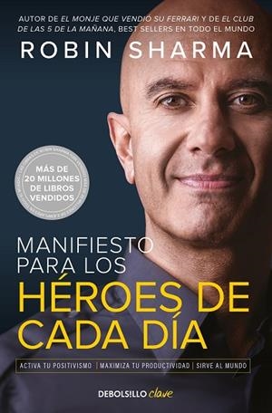MANIFIESTO PARA LOS HÉROES DE CADA DÍA | 9788466363891 | SHARMA, ROBIN | Llibreria L'Altell - Llibreria Online de Banyoles | Comprar llibres en català i castellà online - Llibreria de Girona