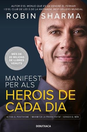 MANIFEST PER ALS HEROIS DE CADA DIA | 9788418196560 | SHARMA, ROBIN | Llibreria L'Altell - Llibreria Online de Banyoles | Comprar llibres en català i castellà online - Llibreria de Girona