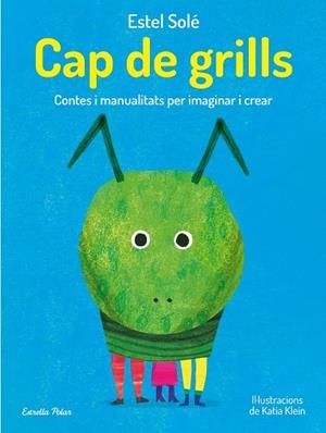 CAP DE GRILLS | 9788413893389 | SOLÉ CASADELLA, ESTEL | Llibreria L'Altell - Llibreria Online de Banyoles | Comprar llibres en català i castellà online - Llibreria de Girona