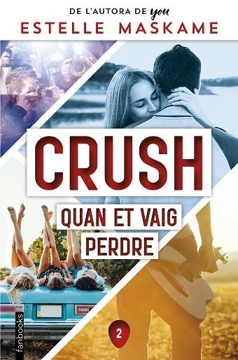 CRUSH 2. QUAN ET VAIG PERDRE | 9788419150158 | MASKAME, ESTELLE | Llibreria L'Altell - Llibreria Online de Banyoles | Comprar llibres en català i castellà online - Llibreria de Girona