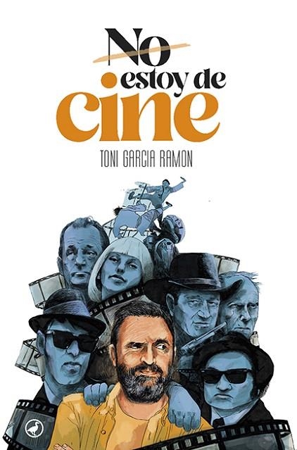 NO ESTOY DE CINE | 9788418059667 | GARCIA RAMON, TONI | Llibreria L'Altell - Llibreria Online de Banyoles | Comprar llibres en català i castellà online - Llibreria de Girona
