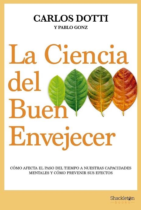 LA CIENCIA DEL BUEN ENVEJECER | 9788413611679 | DOTTI, CARLOS/GONZ, PABLO | Llibreria L'Altell - Llibreria Online de Banyoles | Comprar llibres en català i castellà online - Llibreria de Girona