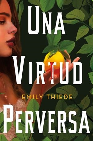 UNA VIRTUD PERVERSA | 9788419266156 | THIEDE, EMILY | Llibreria L'Altell - Llibreria Online de Banyoles | Comprar llibres en català i castellà online - Llibreria de Girona