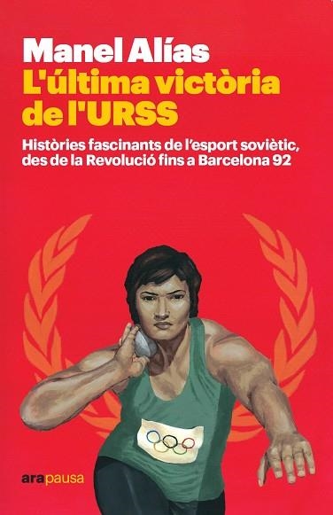 L'ÚLTIMA VICTÒRIA DE L'URSS | 9788418928413 | ALÍAS I TORT, MANEL | Llibreria L'Altell - Llibreria Online de Banyoles | Comprar llibres en català i castellà online - Llibreria de Girona