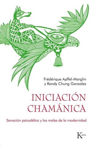 INICIACIÓN CHAMÁNICA | 9788411210560 | APFFEL-MARGLIN, FRÉDÉRIQUE/CHUNG GONZALES, RANDY | Llibreria L'Altell - Llibreria Online de Banyoles | Comprar llibres en català i castellà online - Llibreria de Girona