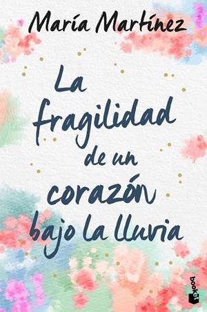 FRAGILIDAD DE UN CORAZÓN BAJO LA LLUVIA, LA | 9788408246619 | MARTÍNEZ, MARÍA | Llibreria Online de Banyoles | Comprar llibres en català i castellà online