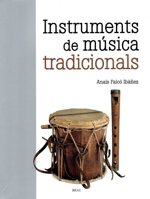 ELS INSTRUMENTS DE MÚSICA TRADICIONALS | 9788418096396 | FALCÓ IBÀÑEZ, ANAÍS | Llibreria Online de Banyoles | Comprar llibres en català i castellà online