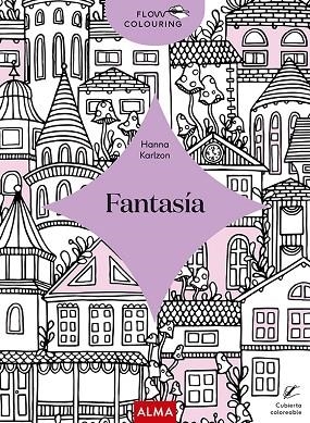 FANTASÍA (FLOW COLOURING) | 9788418933028 | KARLZON, HANNA | Llibreria L'Altell - Llibreria Online de Banyoles | Comprar llibres en català i castellà online - Llibreria de Girona