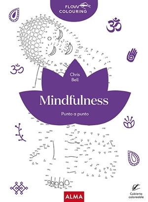 MINDFULNESS (FLOW COLOURING) | 9788418395888 | BELL, CHRIS | Llibreria L'Altell - Llibreria Online de Banyoles | Comprar llibres en català i castellà online - Llibreria de Girona