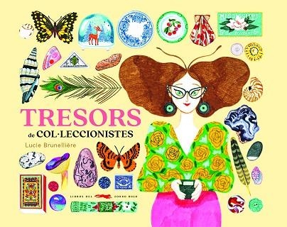 TRESORS DE COL·LECCIONISTES | 9788412504866 | BRUNELLIÈRE, LUCIE | Llibreria L'Altell - Llibreria Online de Banyoles | Comprar llibres en català i castellà online - Llibreria de Girona