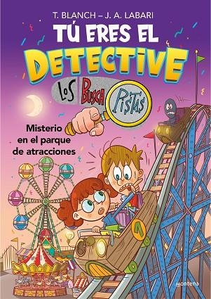 TÚ ERES EL DETECTIVE CON LOS BUSCAPISTAS 4 - MISTERIO EN EL PARQUE DE ATRACCIONE | 9788418798436 | BLANCH, TERESA/LABARI, JOSÉ ÁNGEL | Llibreria L'Altell - Llibreria Online de Banyoles | Comprar llibres en català i castellà online - Llibreria de Girona