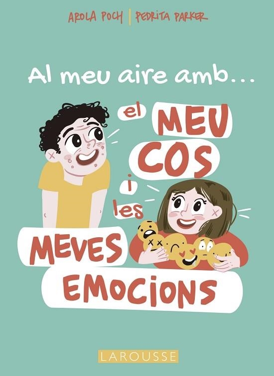 AL MEU AIRE AMB EL MEU COS I LES MEVES EMOCIONS | 9788419250698 | PARKER, PEDRITA/POCH, AROLA | Llibreria Online de Banyoles | Comprar llibres en català i castellà online