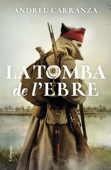 TOMBA DE L'EBRE, LA | 9788466429795 | CARRANZA, ANDREU | Llibreria L'Altell - Llibreria Online de Banyoles | Comprar llibres en català i castellà online - Llibreria de Girona