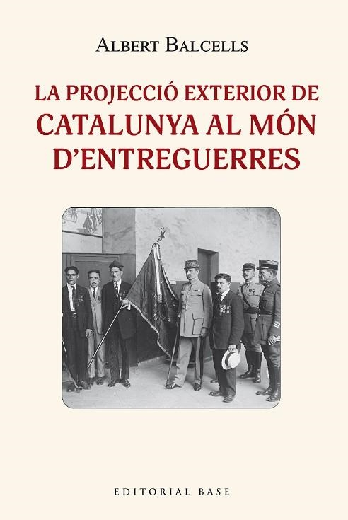 PROJECCIÓ EXTERIOR DE CATALUNYA AL MÓN D'ENTREGUERRES, LA | 9788419007407 | BALCELLS GONZÀLEZ, ALBERT | Llibreria L'Altell - Llibreria Online de Banyoles | Comprar llibres en català i castellà online - Llibreria de Girona
