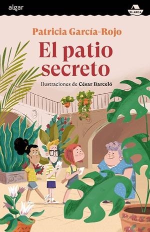 PATIO SECRETO, EL | 9788491426059 | GARCÍA-ROJO, PATRICIA | Llibreria L'Altell - Llibreria Online de Banyoles | Comprar llibres en català i castellà online - Llibreria de Girona