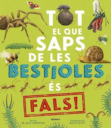 TOT EL QUE SAPS DE LES BESTIOLES ÉS FALS! | 9788424673529 | CRUMPTON, NICK | Llibreria L'Altell - Llibreria Online de Banyoles | Comprar llibres en català i castellà online - Llibreria de Girona