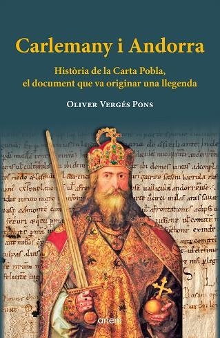 CARLEMANY I ANDORRA | 9788412238563 | VERGÉS PONS, OLIVER | Llibreria L'Altell - Llibreria Online de Banyoles | Comprar llibres en català i castellà online - Llibreria de Girona