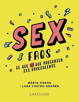 SEX FAQS | 9788419250612 | PIEDRA, MARTA/CASTRO-GRAÑÉN, LARA | Llibreria Online de Banyoles | Comprar llibres en català i castellà online