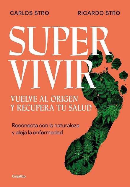 SUPERVIVIR. VUELVE AL ORIGEN Y RECUPERA TU SALUD | 9788425362194 | STRO, CARLOS/STRO, RICARDO | Llibreria Online de Banyoles | Comprar llibres en català i castellà online