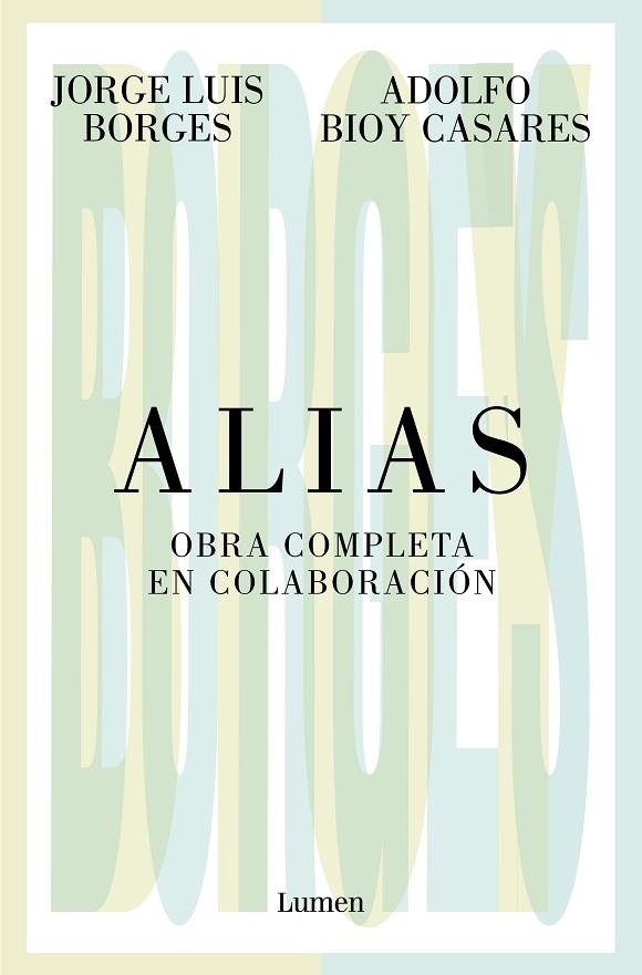 ALIAS. OBRA COMPLETA EN COLABORACIÓN | 9788426413536 | BORGES, JORGE LUIS/BIOY CASARES, ADOLFO | Llibreria L'Altell - Llibreria Online de Banyoles | Comprar llibres en català i castellà online - Llibreria de Girona