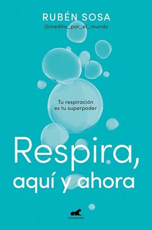 RESPIRA, AQUÍ Y AHORA | 9788419248350 | SOSA, RUBÉN | Llibreria L'Altell - Llibreria Online de Banyoles | Comprar llibres en català i castellà online - Llibreria de Girona