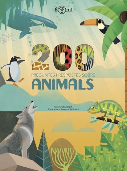 200 PREGUNTES I RESPOSTES SOBRE ANIMALS | 9788419262219 | BANFI, CRISTINA | Llibreria L'Altell - Llibreria Online de Banyoles | Comprar llibres en català i castellà online - Llibreria de Girona