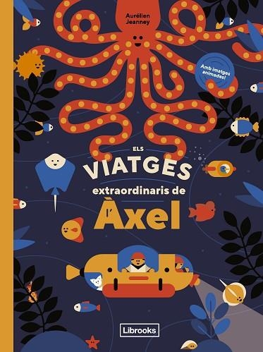 ELS VIATGES EXTRAORDINARIS DE L'ÀXEL | 9788412586107 | AURÉLIEN JEANNEY | Llibreria L'Altell - Llibreria Online de Banyoles | Comprar llibres en català i castellà online - Llibreria de Girona